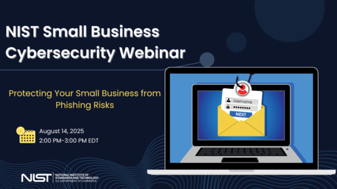 Protect Your Small Business from Phishing Risks: Free NIST Webinar